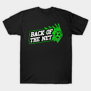 Back of the Net Quote T-Shirt